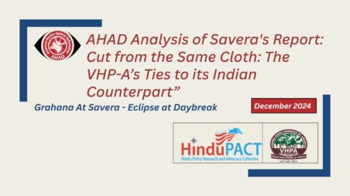 AHAD Analysis of Savera's Report_ Cut from the Same Cloth_ The VHP-A’s Ties to its Indian Counterpart” -img